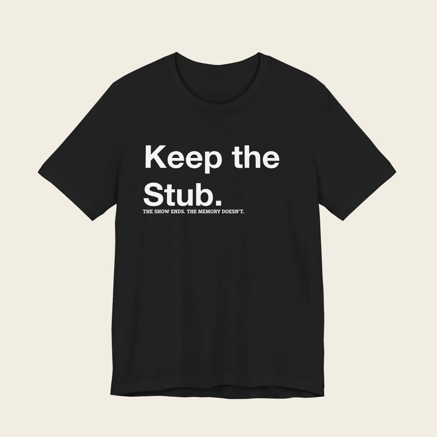 Keep the Stub Tee