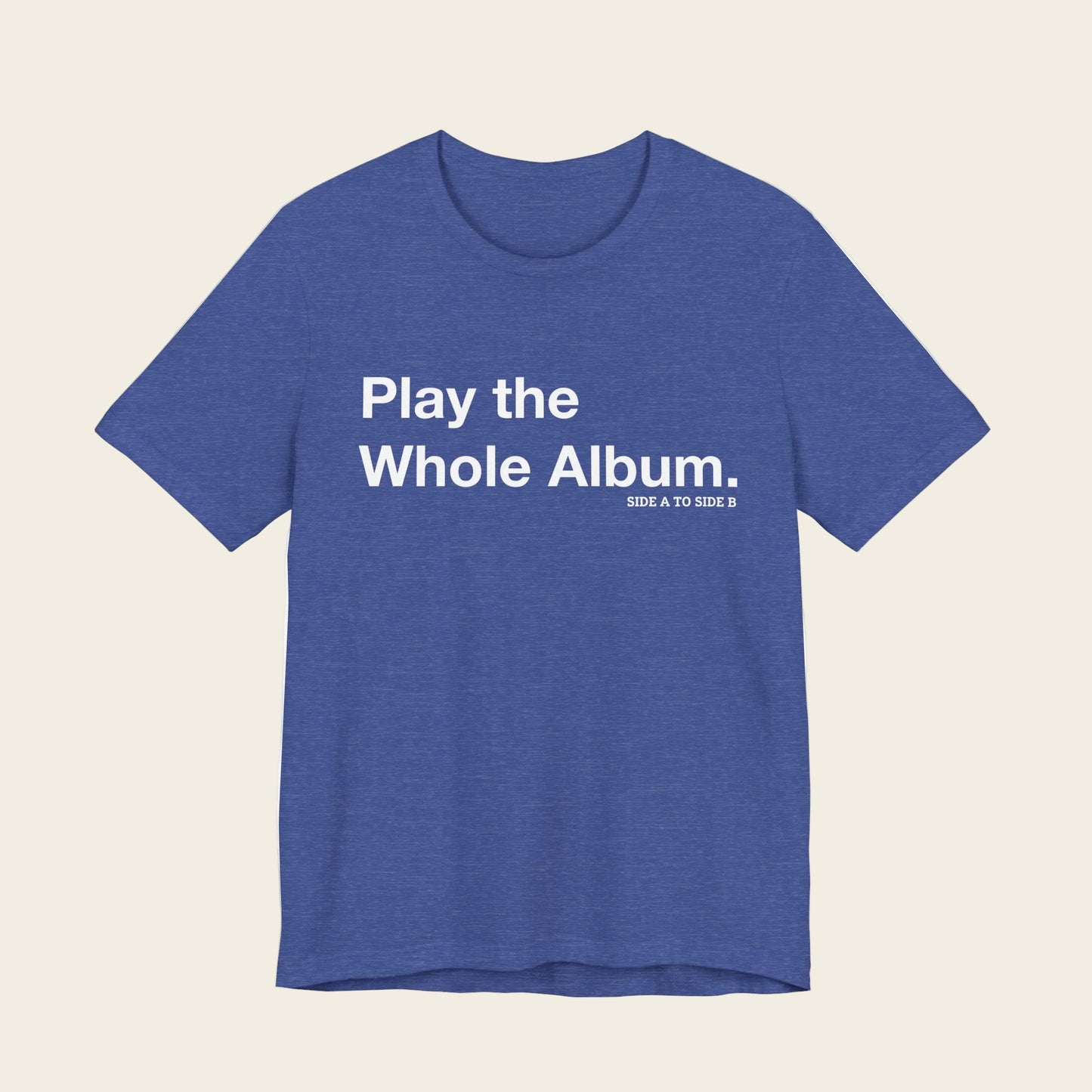 Play the Whole Album Tee