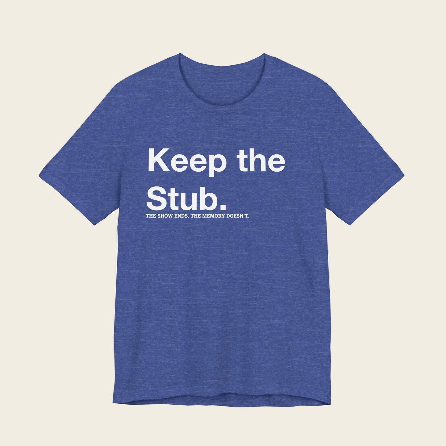 Keep the Stub Tee