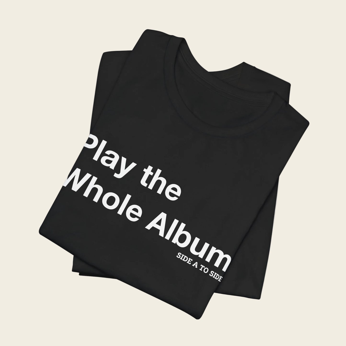 Play the Whole Album Tee