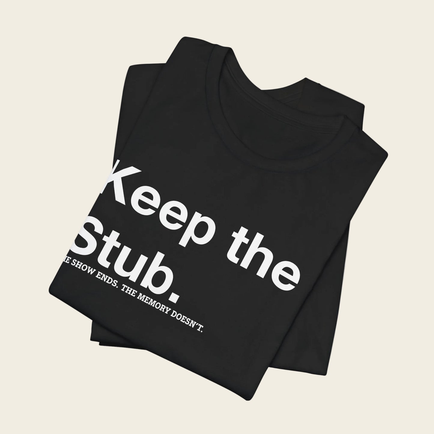 Keep the Stub Tee