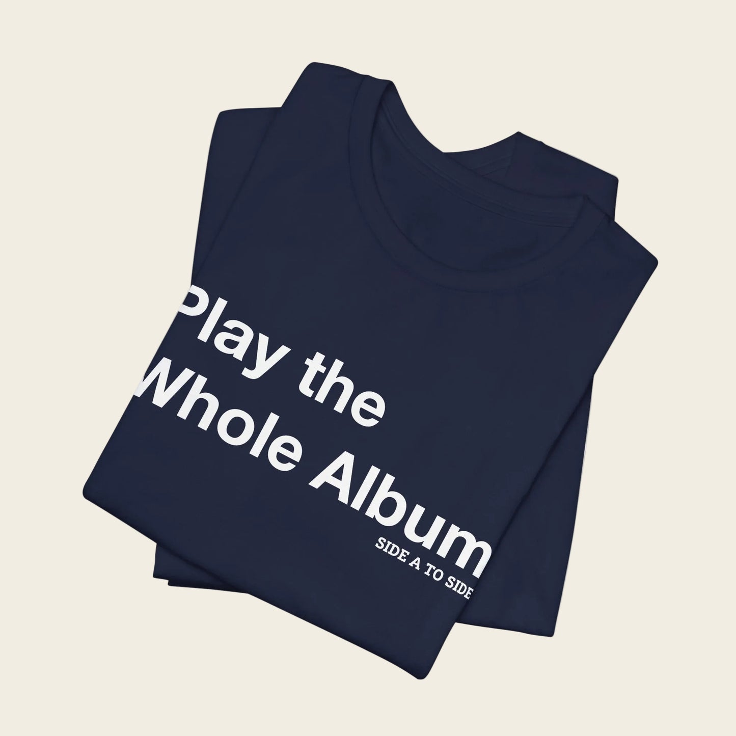 Play the Whole Album Tee