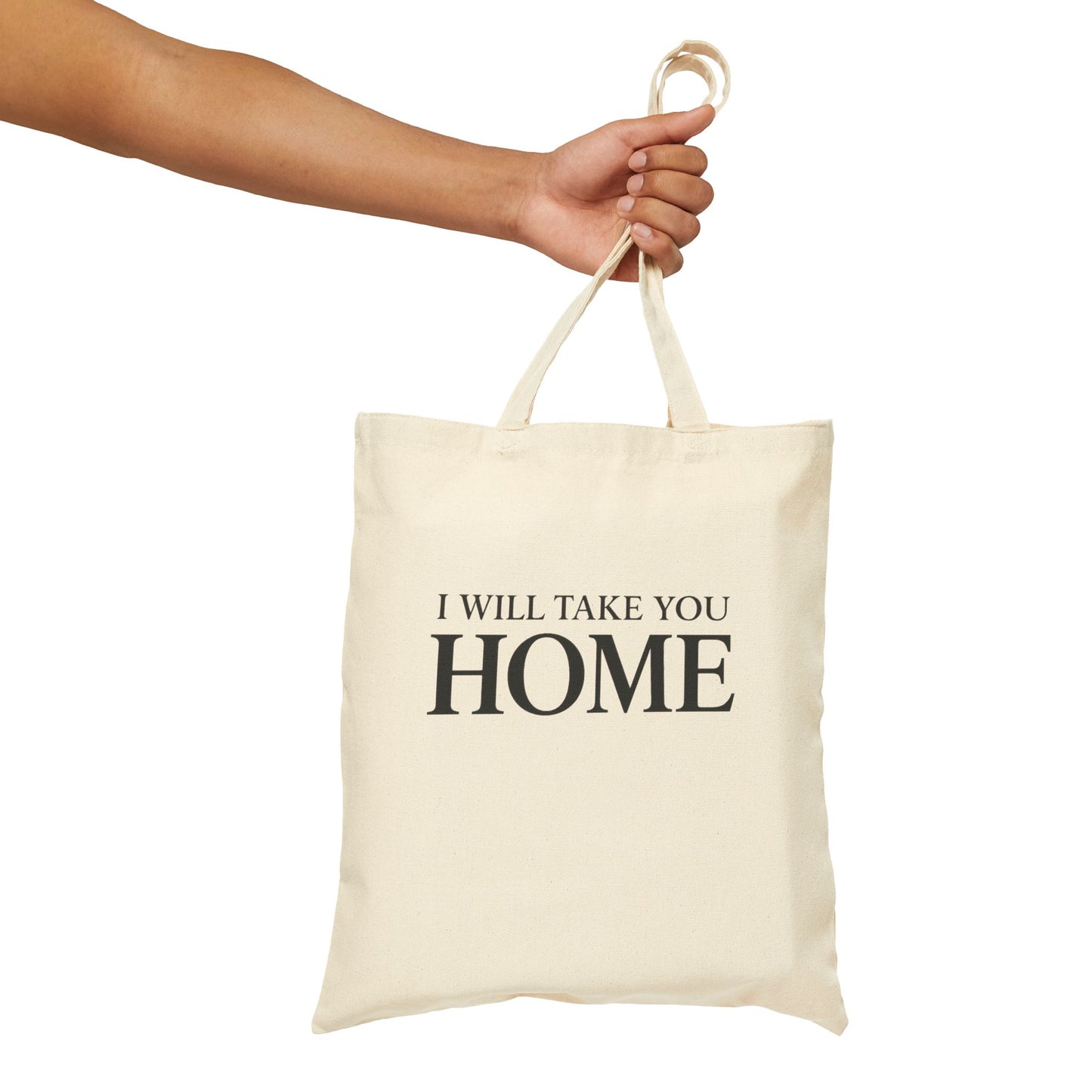 I Will Take You Home Tote