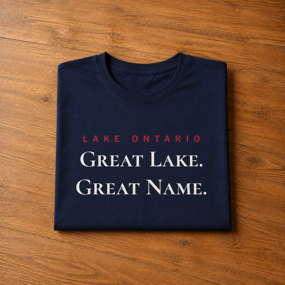 Lake Ontario Great Lake Great Name Tee