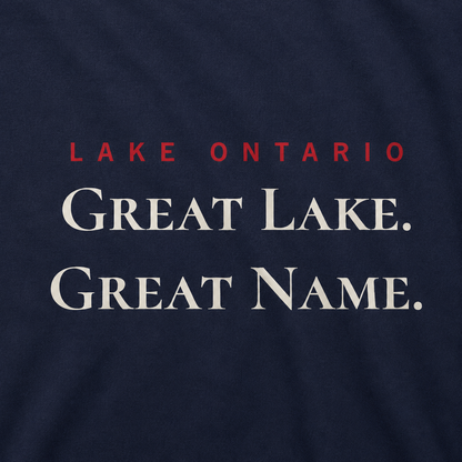 Lake Ontario Great Lake Great Name Tee