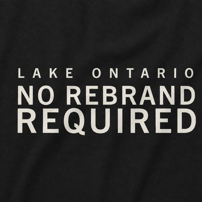 Lake Ontario No Rebrand Required Tee