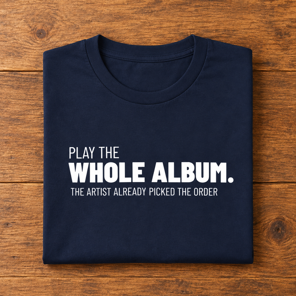 Play the Whole Album Tee