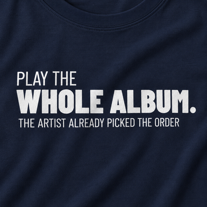 Play the Whole Album Tee